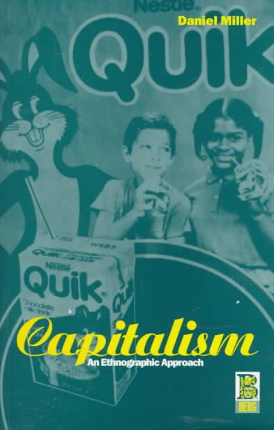 Capitalism: An Ethnographic Approach By Miller, Daniel 9781859731284