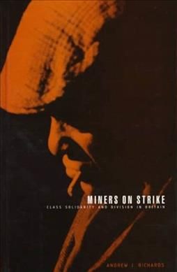 Miners on Strike By Richards, Andrew J. 9781859731727 (Hardback)