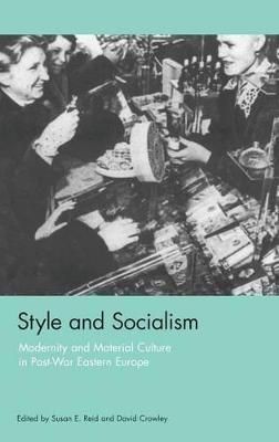 Style and Socialism By Reid, Susan E. 9781859732342 (Hardback)
