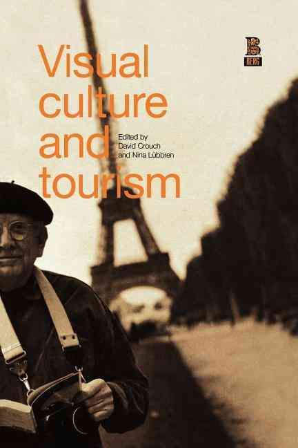 Visual Culture and Tourism By Lubbren, Nina 9781859735886 (Paperback)