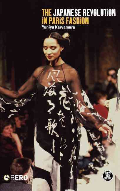 The Japanese Revolution in Paris Fashion By Kawamura, Yuniya