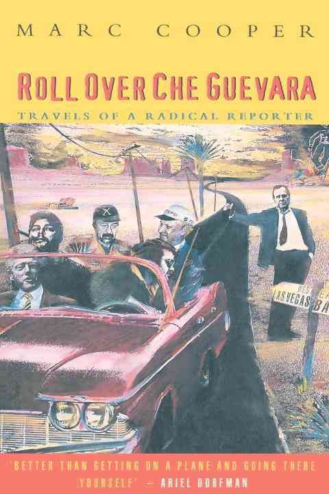 Roll Over Che Guevara By Marc Cooper 9781859840658 (Paperback)