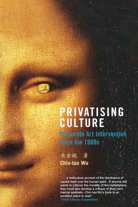 Privatising Culture By Chin-tao Wu 9781859844724 (Paperback)