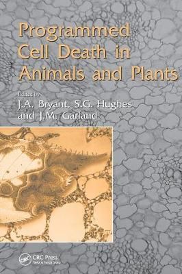 Programmed Cell Death in Animals and Plants By Bryant, John (Hardback)