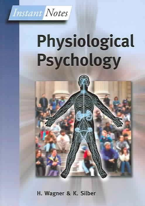 Physiological Psychology By Hugh L. Wagner, Kevin Silber 9781859962039