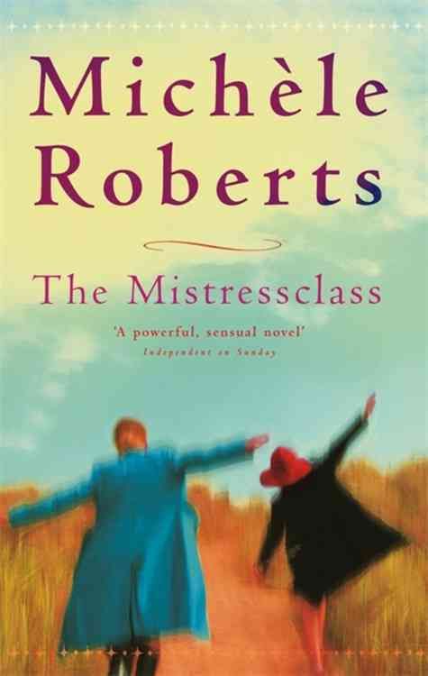 The Mistressclass By Michele Roberts 9781860499821 (Paperback)