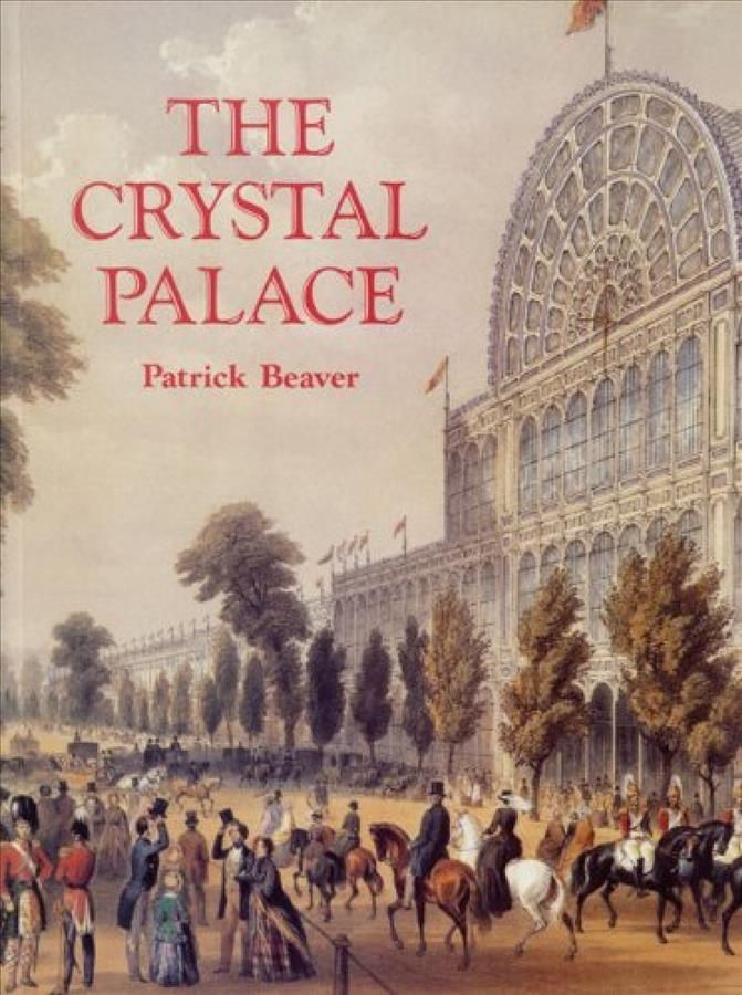 The Crystal Palace By Patrick Beaver 9781860771989 (Paperback)