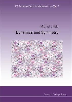 Dynamics and Symmetry By Michael Field 9781860948282 (Hardback)