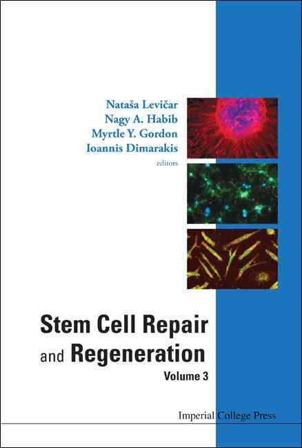 Stem Cell Repair And Regeneration - Volume 3 9781860949807 (Hardback)