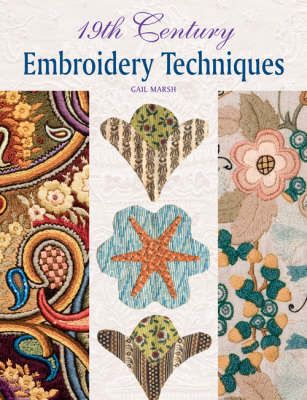 19th Century Embroidery Techniques By Gail Marsh 9781861085610