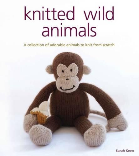Knitted Wild Animals By Sarah Keen 9781861086709 (Paperback)