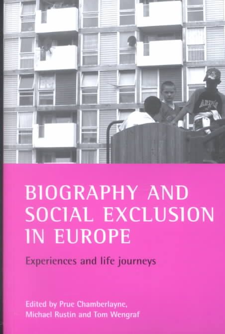 Biography and social exclusion in Europe ? Experie nces and life journeys