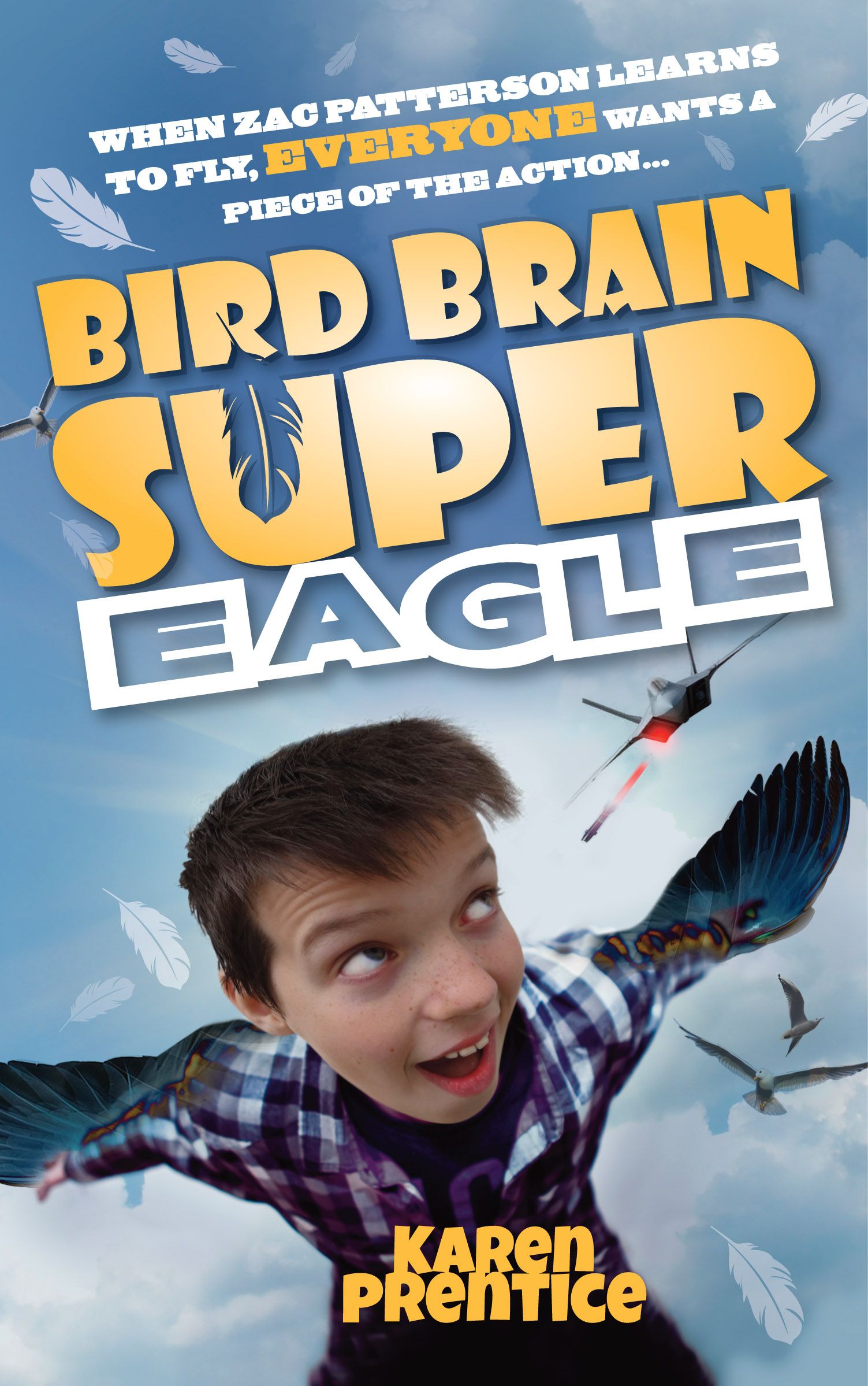 Bird Brain Super Eagle By Karen Prentice 9781861512383 (Paperback)