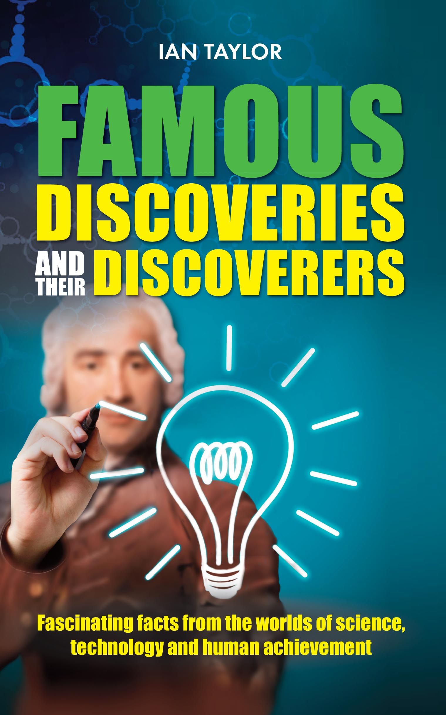Famous Discoveries and their Discoverers By Ian Taylor 9781861513014