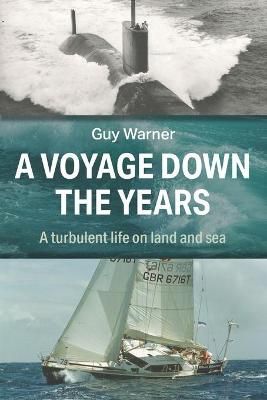 A Voyage Down the Years By Guy Warner 9781861519696 (Paperback)