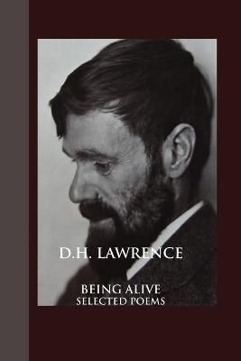 Being Alive: Selected Poems By Lawrence, D. H. 9781861711441
