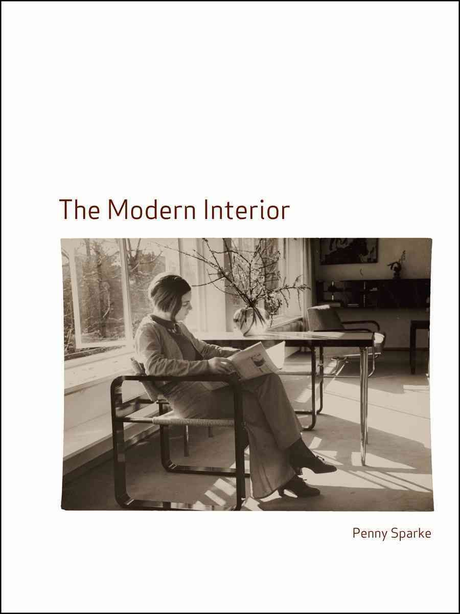 The Modern Interior By Penny Sparke 9781861893727 (Paperback)