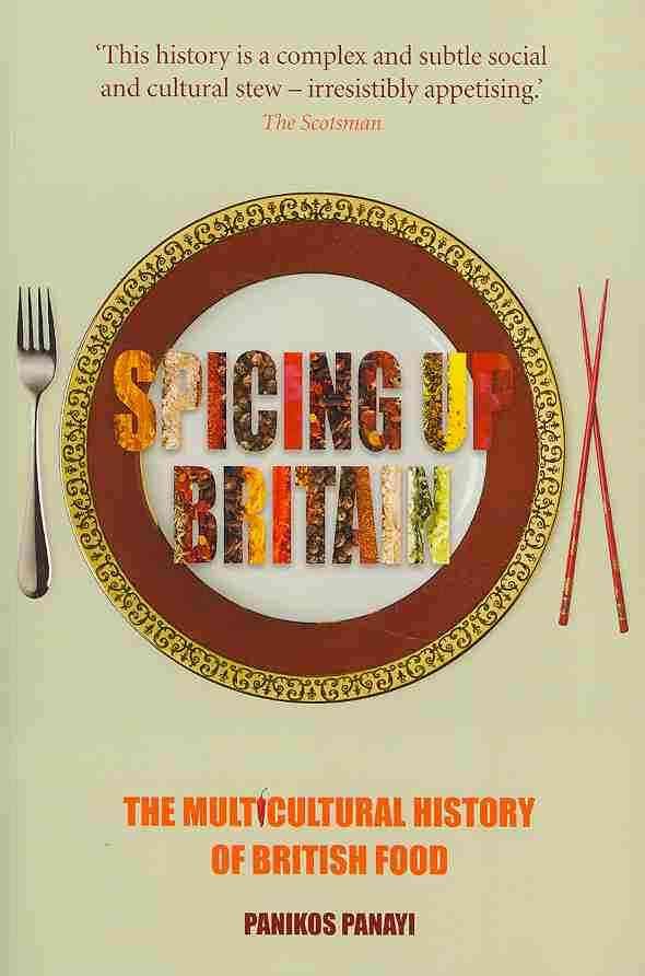 Spicing Up Britain By Panikos Panayi 9781861896582 (Paperback)