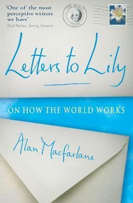 Letters To Lily By Alan MacFarlane 9781861977809 (Paperback)