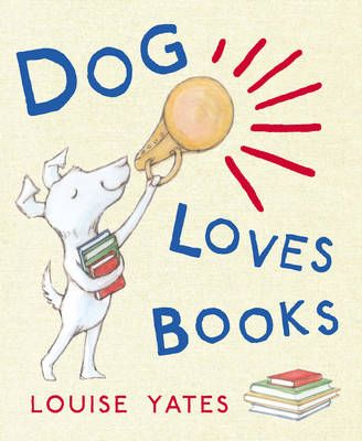 Dog Loves Books By Louise Yates 9781862306950 (Paperback)