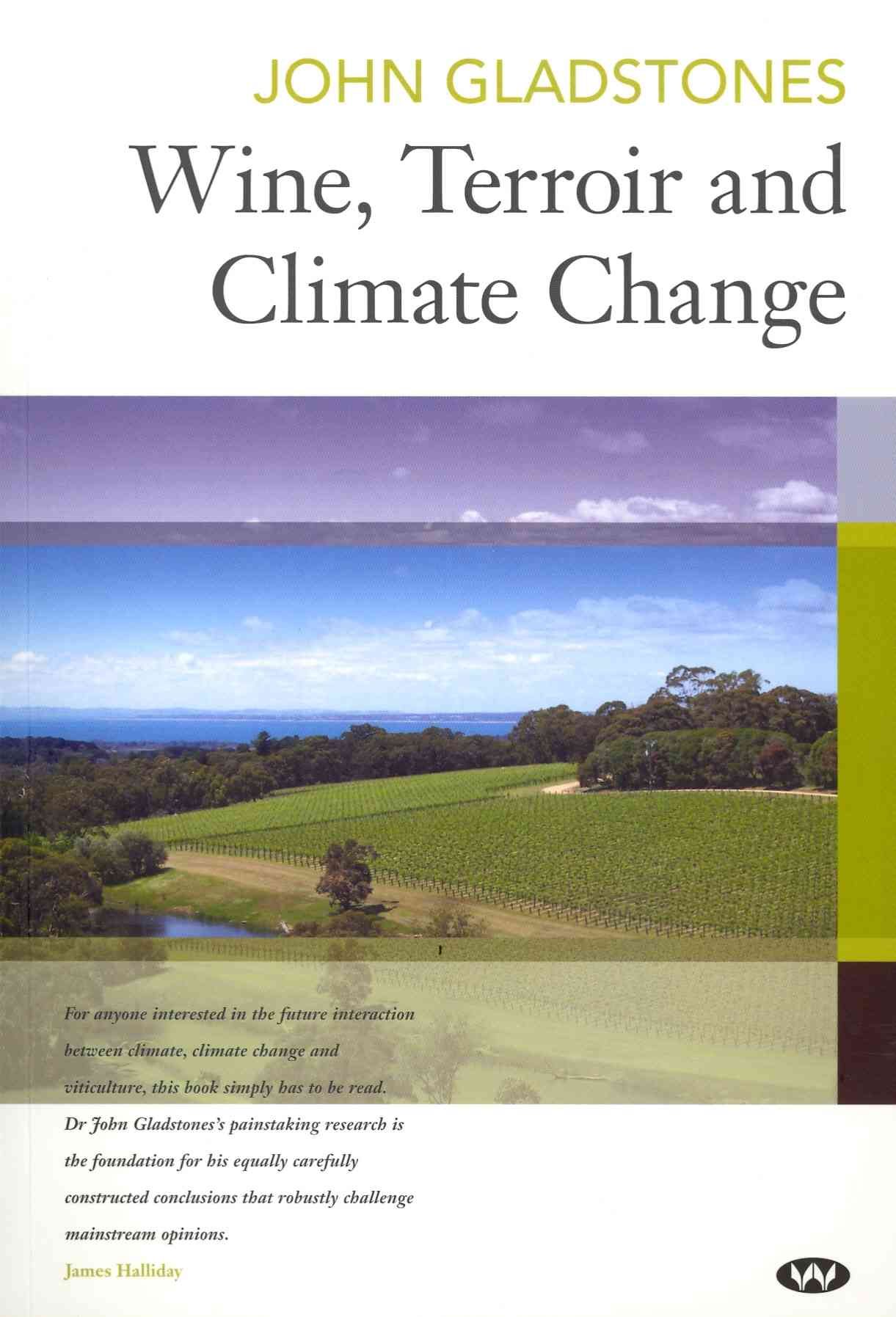 Wine, Terroir and Climate Change By John Gladstones 9781862549241