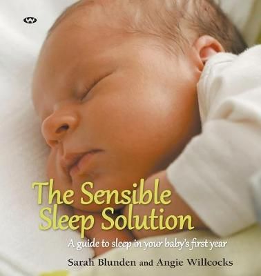 The Sensible Sleep Solution By Sarah Blunden, Angie Willcocks