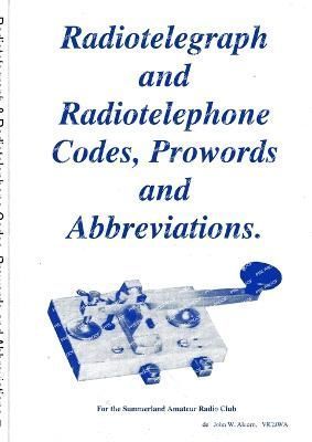Radiotelegraph & Radiotelephone Codes, Prowords and Abbreviations