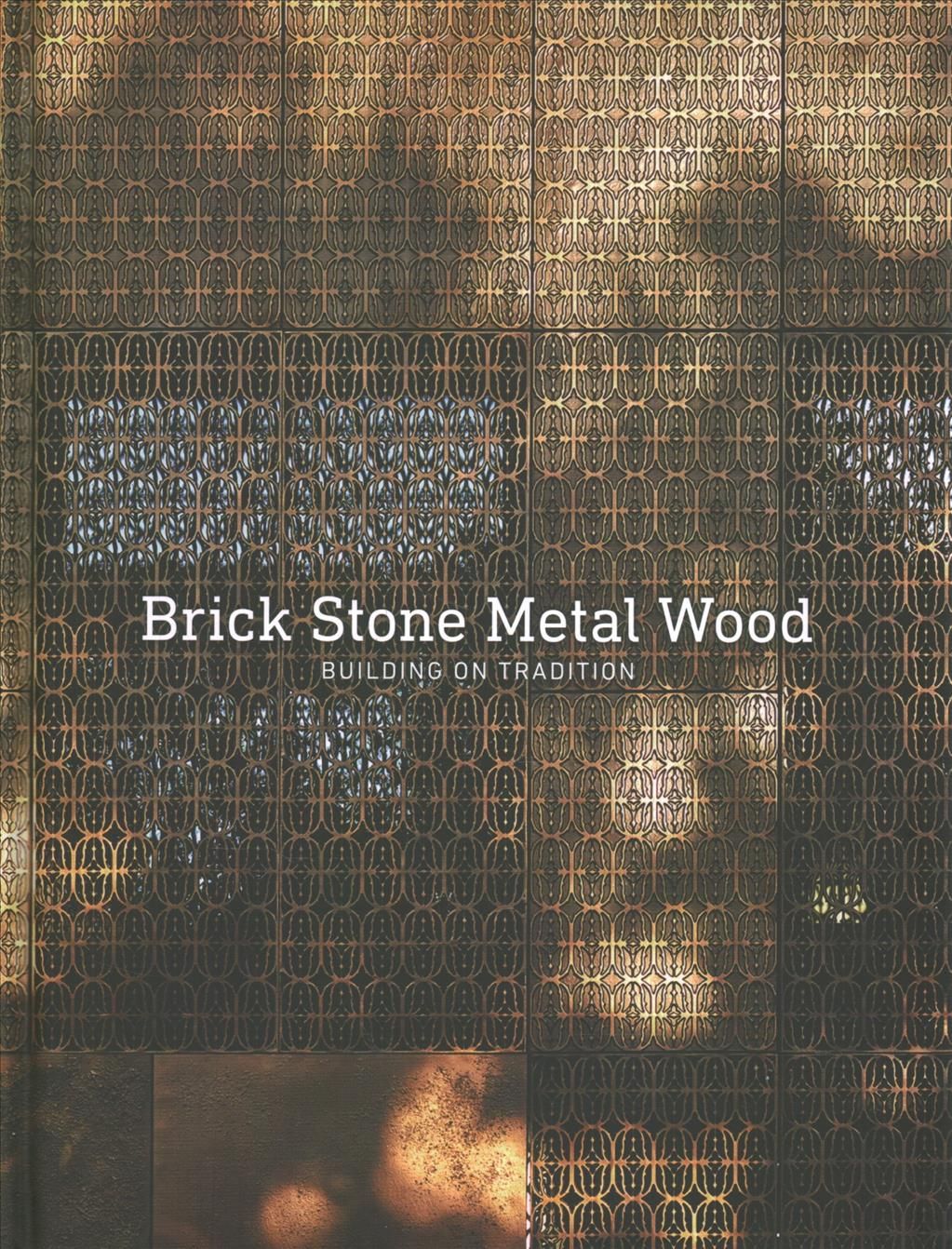 Brick Stone Metal Wood 9781864708370 (Hardback)