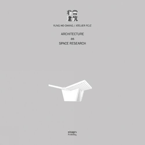 Architecture as Space Research By Yonghe Zhang 9781864708820
