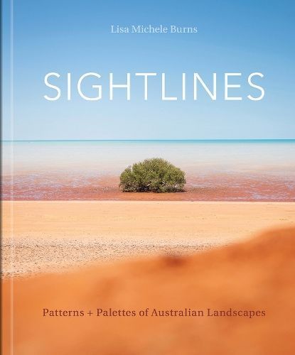 Sightlines By Lisa Michele Burns (photographer) 9781864709346