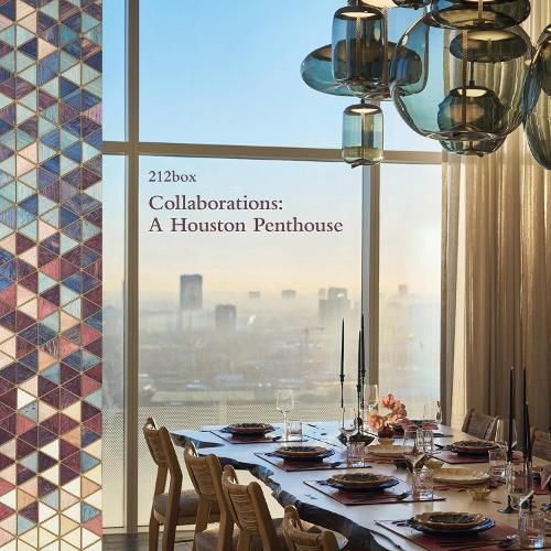 Collaborations: A Houston Penthouse By 212box 9781864709513 (Hardback)