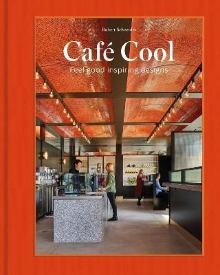 Café Cool By Robert Schneider 9781864709681 (Hardback)