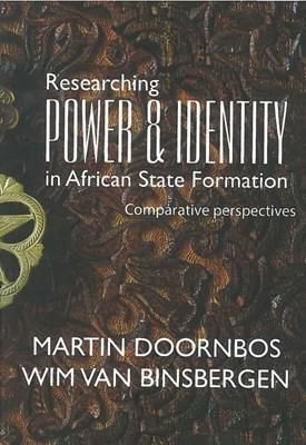 Researching Power and Identity in African State Formation (Paperback)
