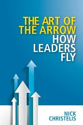 The art of the arrow By Nick Christelis 9781869225728 (Paperback)