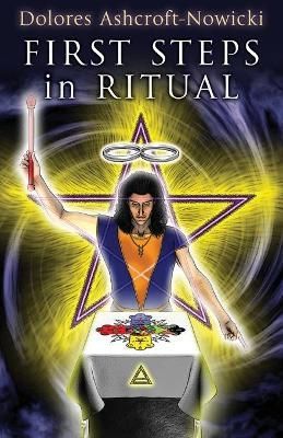 First Steps in Ritual By Dolores Ashcroft-Nowicki 9781870450607
