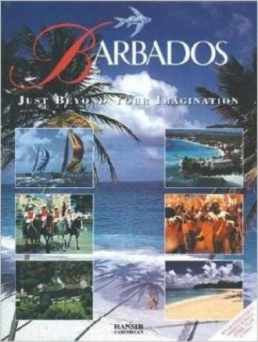 Barbados Just Beyond Your Imagination 9781870518543 (Hardback)
