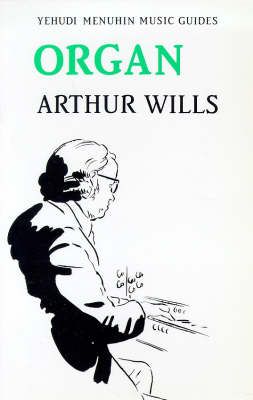 Organ By Arthur Wills 9781871082401 (Paperback)