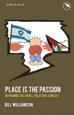 Place Is the Passion By Bill Williamson 9781871204339 (Paperback)