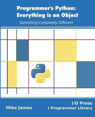 Programmer's Python By Mike James 9781871962581 (Paperback)