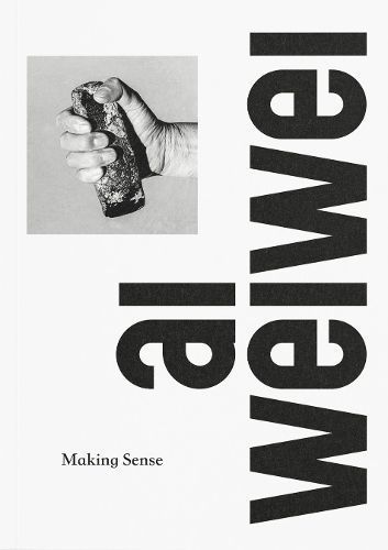 Ai Weiwei - Making Sense 9781872005638 (Paperback)