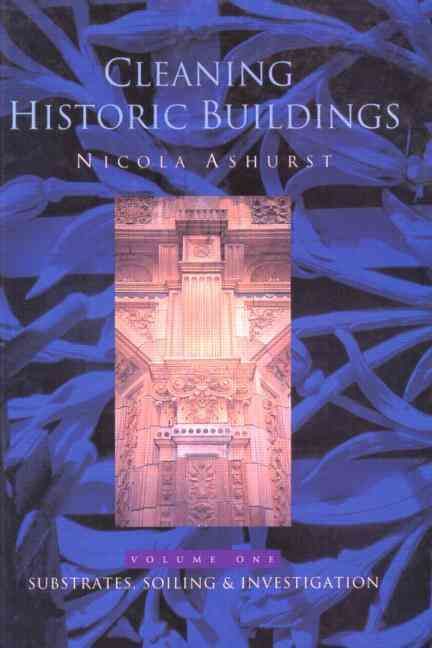 Cleaning Historic Buildings By Nicola Ashurst 9781873394014 (Hardback)
