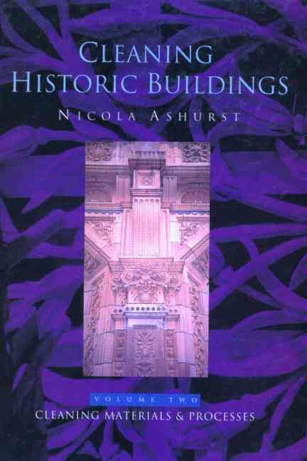 Cleaning Historic Buildings By Nicola Ashurst 9781873394113 (Hardback)