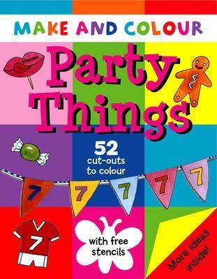 Make and Colour Party Things By Clare Beaton 9781874735908 (Paperback)