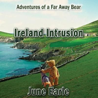 Adventures of a Far Away Bear: Book 3 - Ireland Intrusion (Paperback)