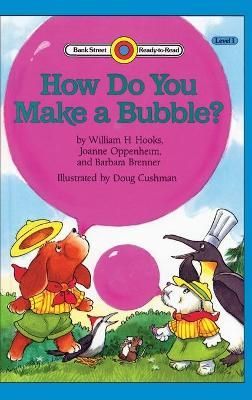 How do you Make a Bubble?: Level 1 By Hooks, William H. 9781876966669