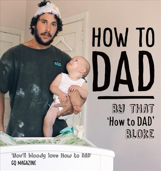 How to Dad By How to Dad 9781877505850 (Paperback)