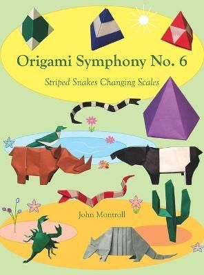 Origami Symphony No. 6 By Montroll 9781877656576 (Hardback)