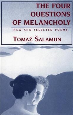Four Questions of Melancholy By Tomaz Salamun 9781877727573