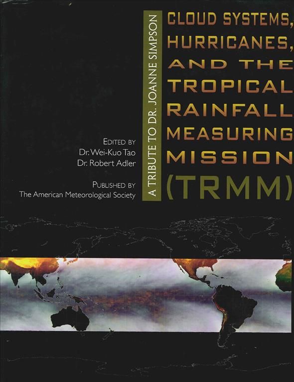 Cloud Systems, Hurricanes, and the Tropical Rainfall Measuring Mission (TRMM)