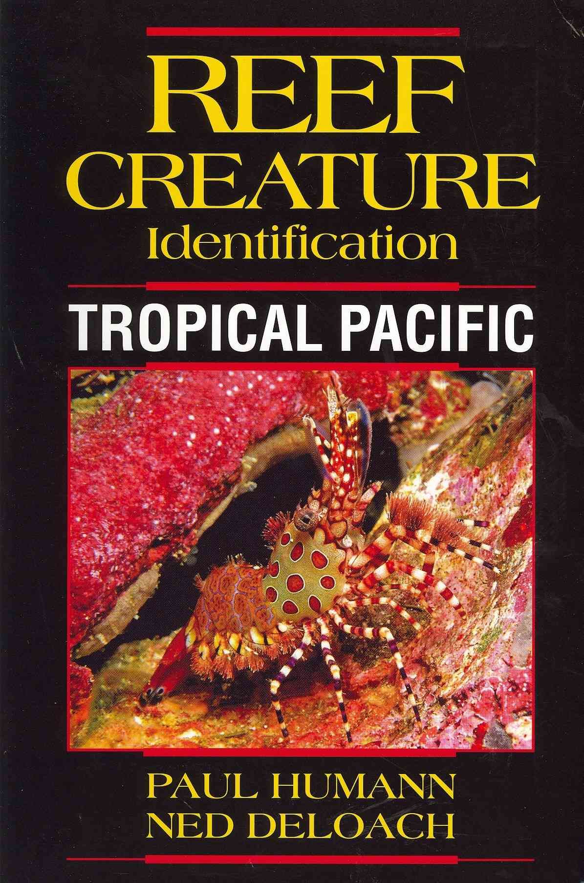 Reef Creature Identification By Paul Humann, Ned DeLoach 9781878348449